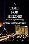 A Time for Heroes: 2017 Las Vegas Shooting