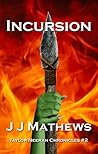 Incursion (Taylor Neeran Chronicles, #2)