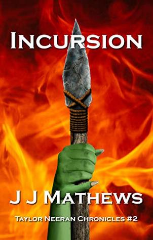 Incursion (Taylor Neeran Chronicles, #2)