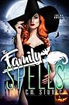 The Family Spells by C.M. Stunich The Family Spells by C.M. Stunich