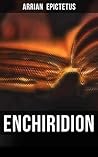 Enchiridion: Including the Discourses of Epictetus and Fragments Book cover for Enchiridion: Including the Discourses of Epictetus and Fragments