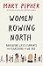 Women Rowing North by Mary Pipher