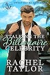 Stalking the Billionaire Celebrity by Rachel   Taylor