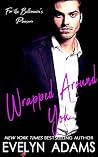 Wrapped Around Yo...