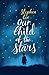 Our Child of the Stars by Stephen Cox Our Child of the Stars by Stephen Cox