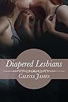 Diapered Lesbians by Rosy Cheeks