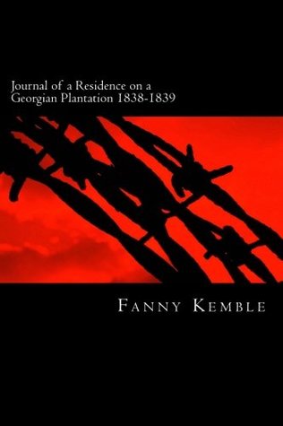 Journal of a Residence on a Georgian Plantation 1838-1839