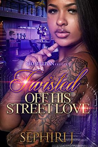 Twisted Off His Street Love (Kindle Edition)