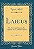 Laicus: Or, the Experiences of a Layman in a Country Parish (Classic Reprint)