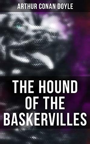 THE HOUND OF THE BASKERVILLES: Enriched edition.