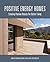 Positive Energy Homes [OP]: Creating Passive Houses for Better Living