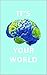It's Your World