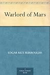 The Warlord of Mars by Edgar Rice Burroughs The Warlord of Mars by Edgar Rice Burroughs