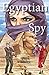 Egyptian Spy by Dora Benley