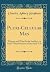 Pluri-Cellular Man: Whence and What Is the Intellect, or Soul? What Becomes of the Soul? Is It (Classic Reprint)