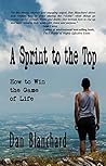 A Sprint to the Top: How to Win the Game of Life (Granddaddy's Secrets Book 2)
