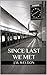 Since Last We Met by J.M. Weldon