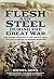 Flesh and Steel During the Great War: The Transformation of the French Army and the Invention of Modern Warfare