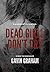 Dead Girls Don't Cry: A Horror 'Quick Read' (Killer Short Stories Book 2)
