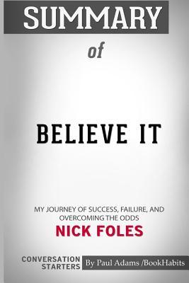 Summary of Believe It: My Journey of Success, Failure, and Overcoming the Odds by Nick Foles: Conversation Starters