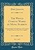 The Whole Comical Works of Mons. Scarron, Vol. 1 of 2: Containing His Comical Romance of a Company of Stage-Players, in Three Parts Complete (Classic Reprint)