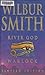 Wilbur Smith Omnibus: River God / Warlock