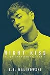 Night Kiss by E.T. Malinowski Night Kiss by E.T. Malinowski