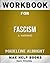Workbook for Fascism: A War...
