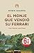 El monje que vendió su Ferrari by Robin Sharma