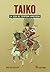 Taiko. La vida de Toyotomi Hideyoshi by Walter Dening