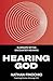 Hearing God: Eliminate Myth...
