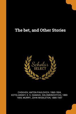 The bet, and Other Stories