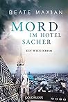 Mord im Hotel Sacher by Beate Maxian