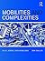 Mobilities and Complexities