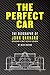 The Perfect Car: The Biography of John Barnard