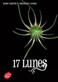 17 Lunes (Sublimes créatures, #2)