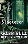 Slagteren by Gabriella Ullberg Westin