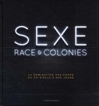 Sexe, race & colonies (Hardcover)