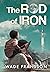 The Rod of Iron