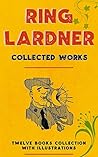 Ring Lardner: Col...