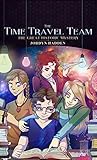 The Time Travel Team by Jordyn Hadden