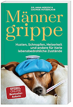 Männergrippe: Husten, Schnupfen, Heiserkeit und andere für Kerle lebensbedrohliche Zustände