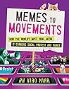 Memes to Movements by An Xiao Mina
