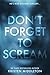 Don't Forget To Scream by Kristen Middleton