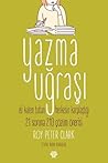 Yazma Uğraşı by Roy Peter Clark
