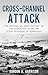 Cross-Channel Attack: The O...