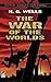 The War Of The Worlds: (Illustrated)
