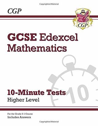 New Grade 9-1 GCSE Maths Edexcel 10-Minute Tests - Higher (includes Answers) (CGP GCSE Maths 9-1 Revision)