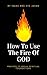 How To Use The Fire Of God by Isaac Javan