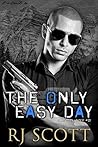 The Only Easy Day by R.J. Scott